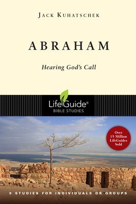 Abraham: Hearing God's Call - Jack Kuhatschek