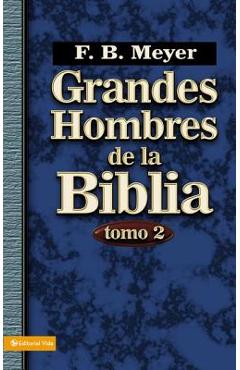 Poza produsului Grandes Hombres de la Biblia, Tomo 2 - F. B. Meyer