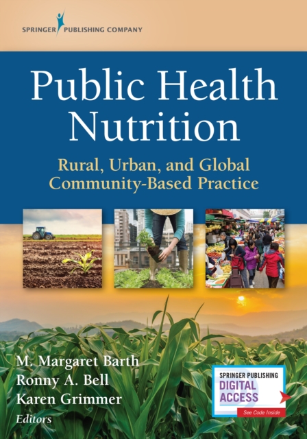 Public Health Nutrition: Rural, Urban, and Global Community-Based Practice - M. Margaret Barth