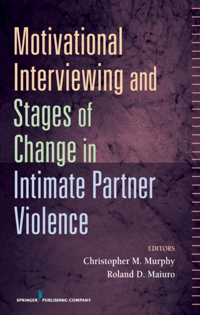 Motivational Interviewing and Stages of Change in Intimate Partner Violence - Christopher Murphy