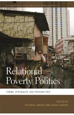 Poza produsului Relational Poverty Politics: Forms, Struggles, and Possibilities - Victoria Lawson