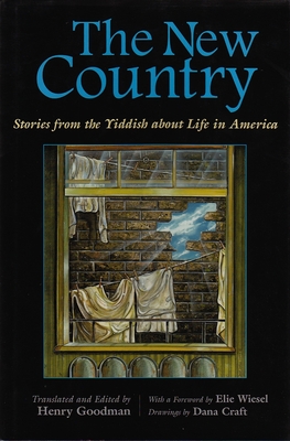 The New Country: Stories from the Yiddish about Life in America - Henry Goodman
