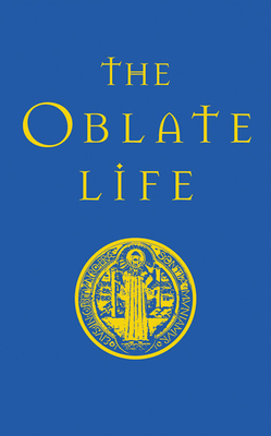 The Oblate Life - Gervase Holdaway