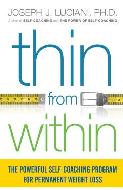 Coperta cărții 'Thin from Within: The Powerful Self-Coaching Program for Permanent Weight Loss - Joseph Luciani'