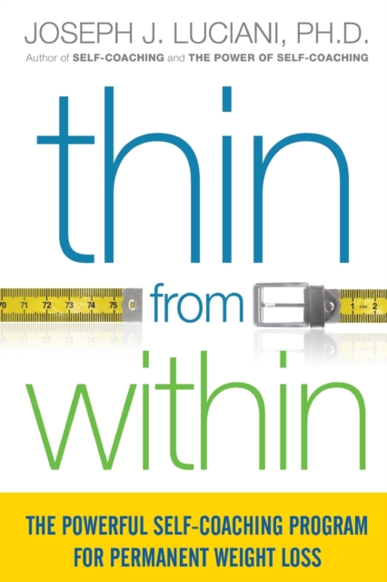 Coperta cărții 'Thin from Within: The Powerful Self-Coaching Program for Permanent Weight Loss - Joseph Luciani'