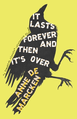 It Lasts Forever and Then It's Over - Anne De Marcken