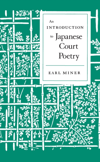 Intro to Japanese Court Poetry - Earl Miner