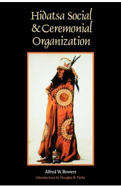 Coperta cărții 'Hidatsa Social and Ceremonial Organization - Alfred W. Bowers'