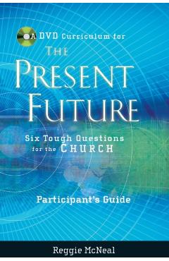 Poza produsului Participant's Guide to the DVD Collection for the Present Future: Six Tough Questions for the Church - Reggie Mcneal