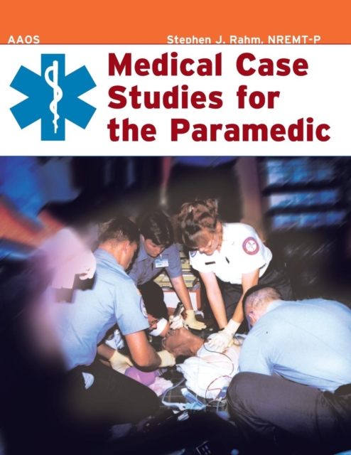 Medical Case Studies for the Paramedic - American Academy Of Orthopaedic Surgeons