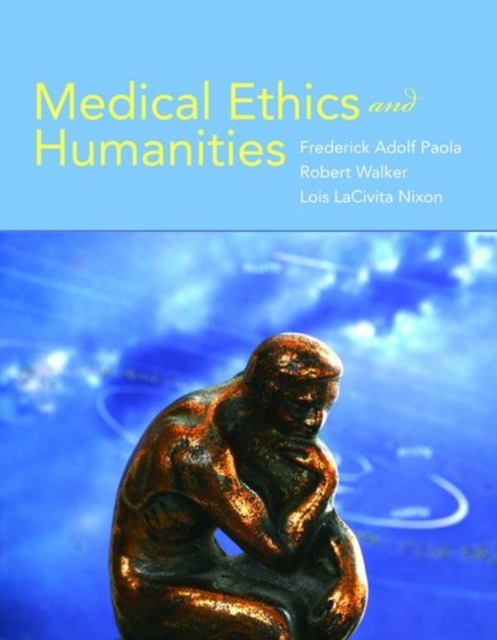 Medical Ethics and Humanities - Frederick Adolf Paola