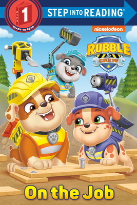Coperta cărții 'On the Job (Paw Patrol: Rubble & Crew) - Elle Stephens'