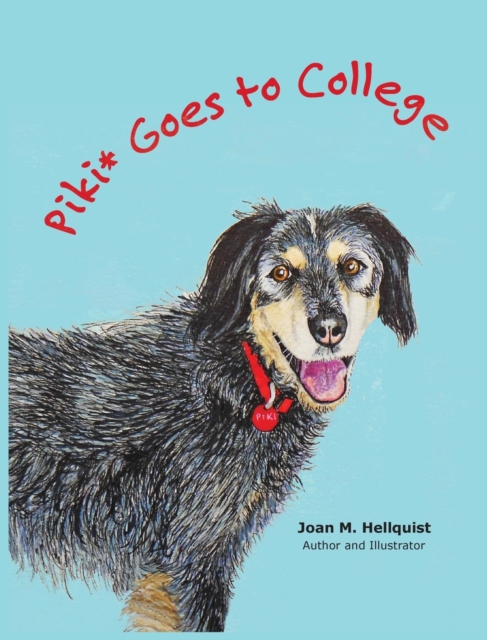 Piki* Goes to College - Joan M. Hellquist