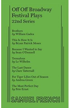 Coperta cărții 'Off Off Broadway Festival Plays, 22nd Series - William Gadea'