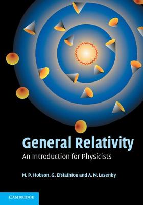 General Relativity: An Introduction for Physicists - M. P. Hobson