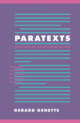 Paratexts: Thresholds of Interpretation - Gerard Genette