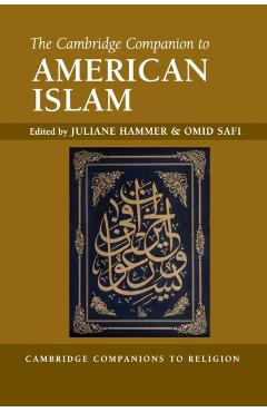 Poza produsului The Cambridge Companion to American Islam - Juliane Hammer