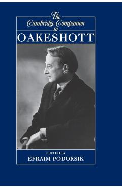 Coperta cărții 'The Cambridge Companion to Oakeshott - Efraim Podoksik'