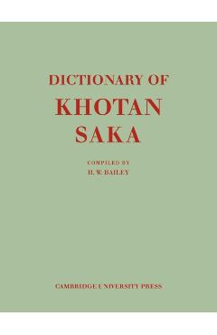 Poza produsului Dictionary of Khotan Saka - Harold Walter Bailey