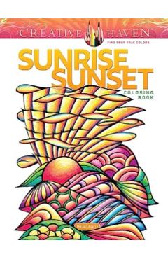 Creative Haven Sunrise Sunset Coloring Book - Miryam Adatto