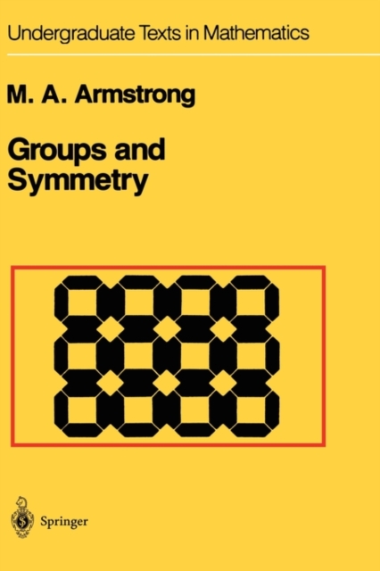 Groups and Symmetry - Mark A. Armstrong