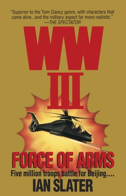 Coperta cărții 'WW III: Force of Arms - Ian Slater'