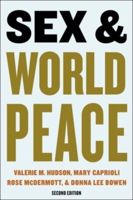 Sex and World Peace - Valerie Hudson