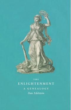 Poza produsului The Enlightenment: A Genealogy - Dan Edelstein