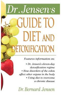 Coperta cărții 'Dr. Jensen's Guide to Diet and Detoxification - Patsy Jensen'