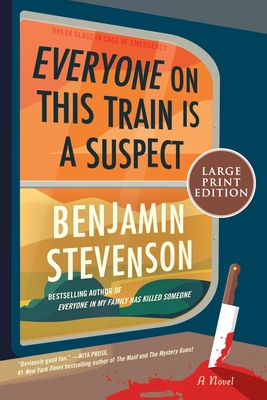 Everyone on This Train Is a Suspect - Benjamin Stevenson