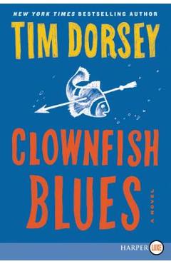 Poza produsului Clownfish Blues - Tim Dorsey