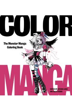 Color Manga: The Monster Manga Coloring Book - Estudio Joso
