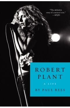 Coperta cărții 'Robert Plant: A Life - Paul Rees'
