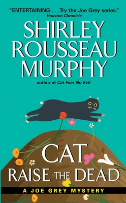Cat Raise the Dead: A Joe Grey Mystery - Shirley Rousseau Murphy