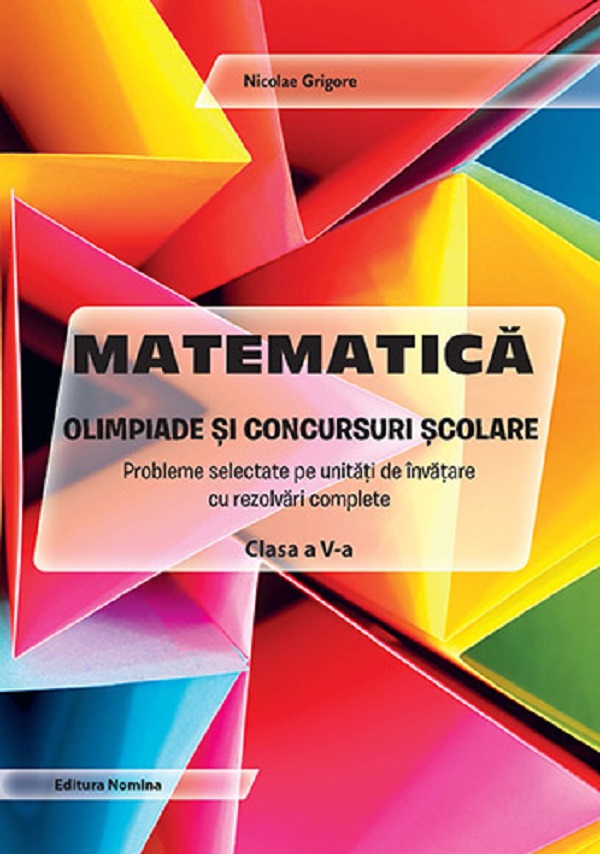 Matematica. Olimpiade si concursuri scolare - Clasa 5 - Nicolae Grigore