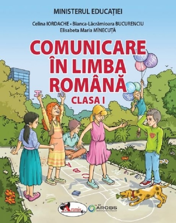 Comunicare in limba romana - Clasa 1 - Manual - Celina Iordache, Bianca-Lacramioara Bucurenciu, Elisabeta Maria Minecuta