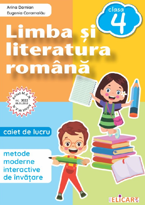 Limba si literatura romana - Clasa 4 - Caiet de lucru - Arina Damian, Eugenia Caramalau