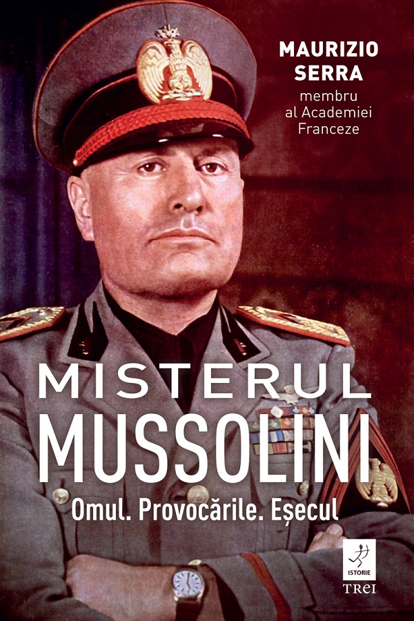 eBook Misterul Mussolin. Omul. Provocarile. Esecul - Maurizio Serra