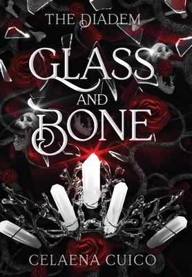 Glass and Bone - Celaena Cuico