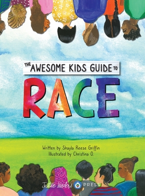 The Awesome Kids Guide to Race - Shayla Reese Griffin