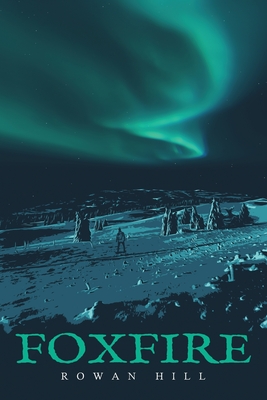 Foxfire - Rowan Hill