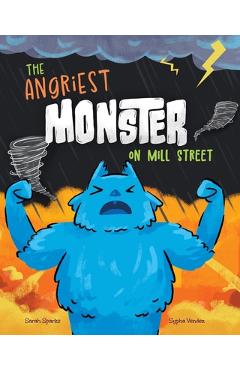 Coperta cărții 'The Angriest Monster on Mill Street - Sarah Sparks'