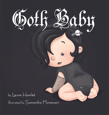 Goth Baby - Laura Hamlet