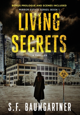 Living Secrets: A Thriller - S. F. Baumgartner