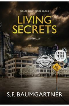 Coperta cărții 'Living Secrets: A Thriller (Large Print) - S. F. Baumgartner'
