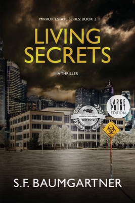 Coperta cărții 'Living Secrets: A Thriller (Large Print) - S. F. Baumgartner'
