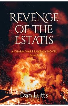 Coperta cărții 'Revenge of the Estatis: A Charm Wars Fantasy Novel - Dan Lutts'