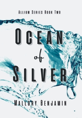 Coperta cărții 'Ocean of Silver - Mallory Benjamin'