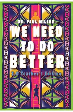 Coperta cărții 'We Need to Do Better 2.0 - Teacher's Edition: Changing the Mindset of Children Through Family, Community, and Education'