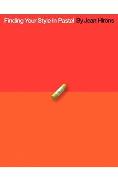 Coperta cărții 'Finding Your Style In Pastel - Jean Hirons'